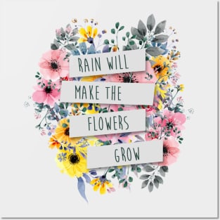 Rain Will Make The Flowers Grow #2 Posters and Art